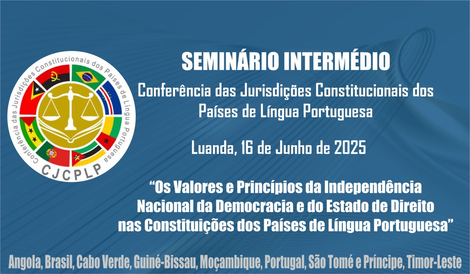 Seminário Intermédio da Conferência das Jurisdições Constitucionais dos Países de Língua Portuguesa (CJCPLP) 