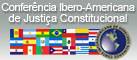 Confer&ecirc;ncia Ibero-Americana de Justi&ccedil;a Constitucional